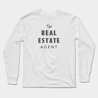 Top Real Estate Agent Long Sleeve T-Shirt